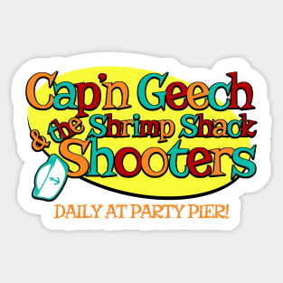 Captain Geech and the Shrimp Shack Shooters Sticker
